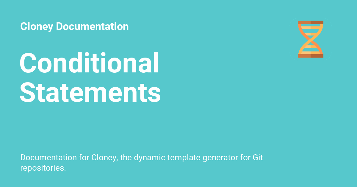 Conditional statements cloney documentation